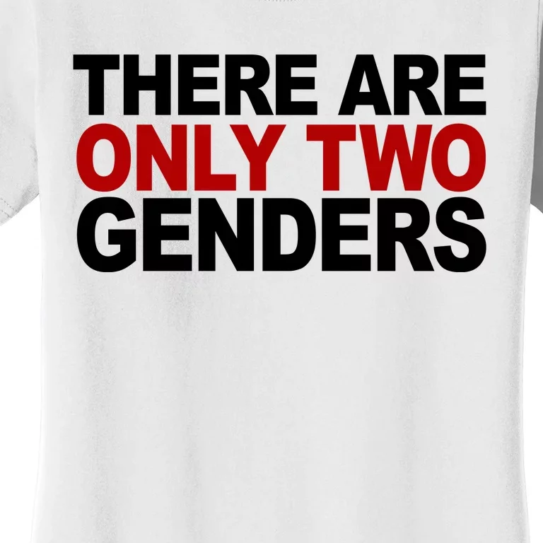 There Are Only Two Genders Women's T-Shirt