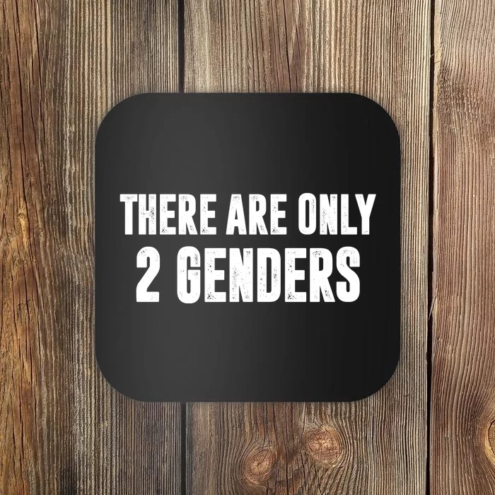 There Are Only 2 Genders Coaster