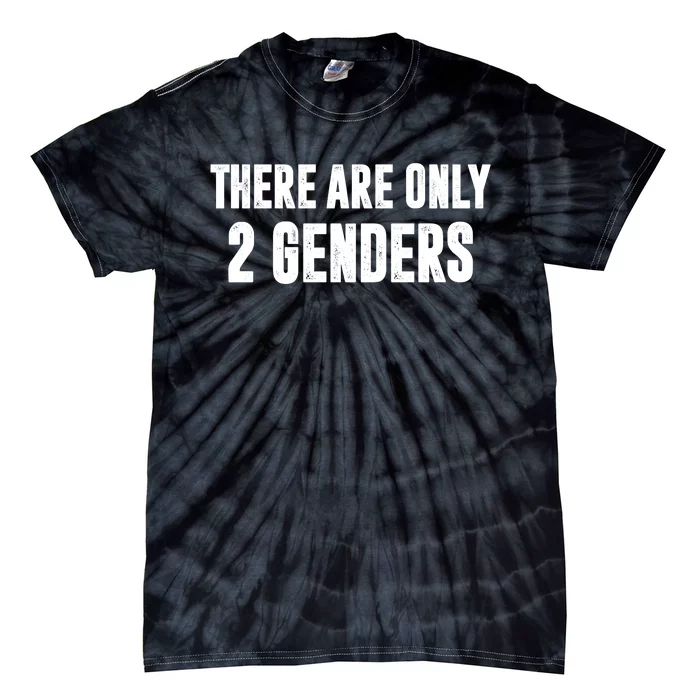 There Are Only 2 Genders Tie-Dye T-Shirt