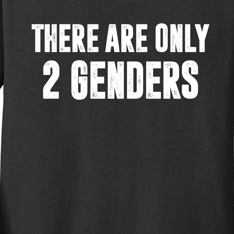 There Are Only 2 Genders Kids Long Sleeve Shirt