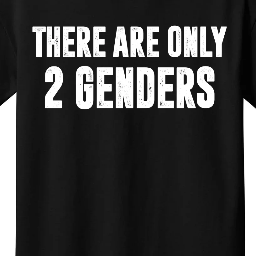 There Are Only 2 Genders Kids T-Shirt