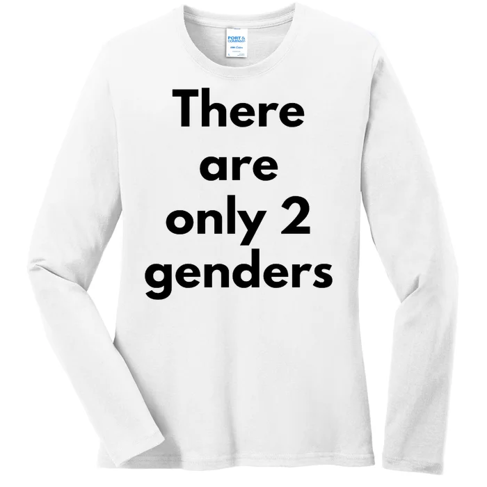 There Are Only 2 Genders Ladies Long Sleeve Shirt