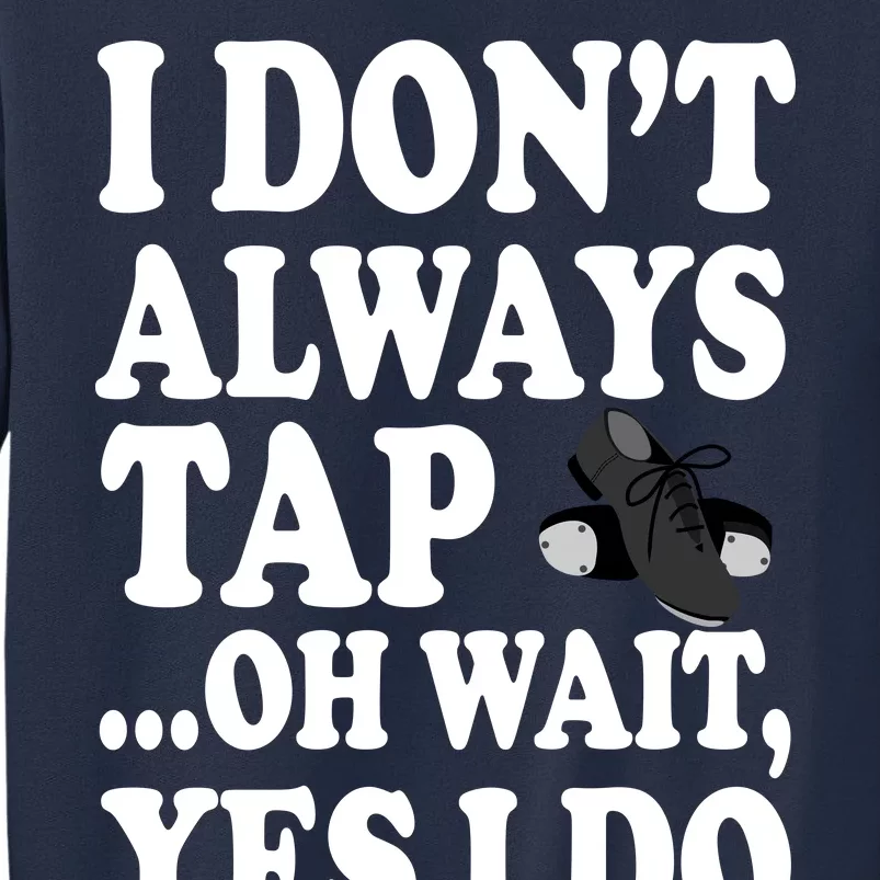 Tap Dancing Sweatshirt