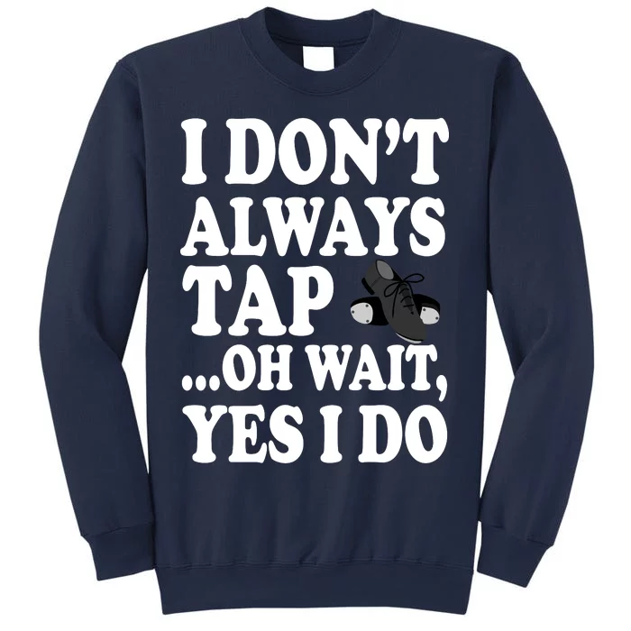 Tap Dancing Sweatshirt