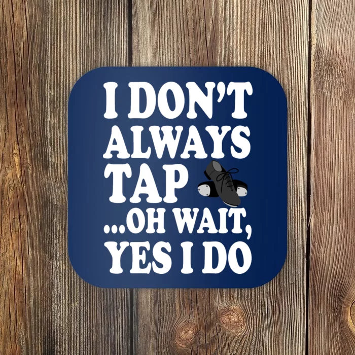 Tap Dancing Coaster