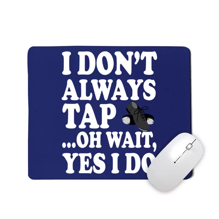 Tap Dancing Mousepad