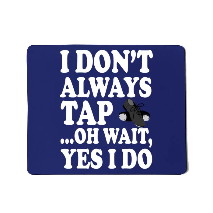 Tap Dancing Mousepad