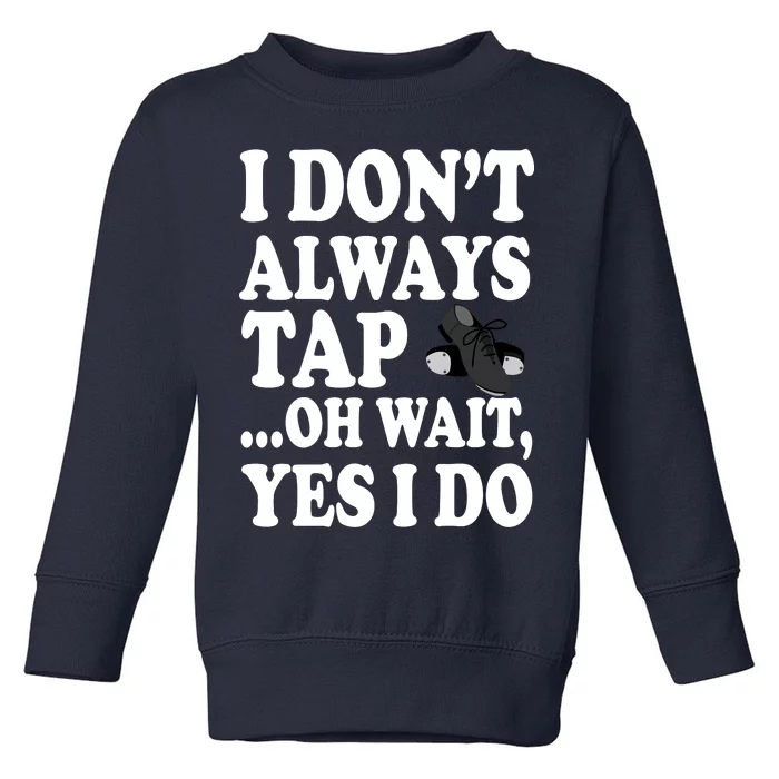 Tap Dancing Toddler Sweatshirt