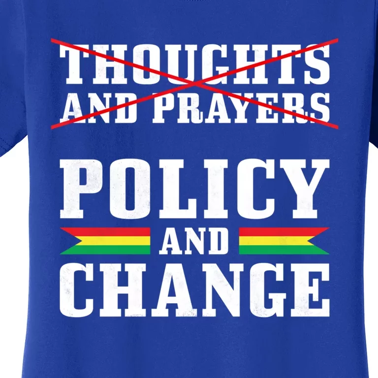 Thoughts And Prayers Policy And Change Black History Month Meaningful Gift Women's T-Shirt