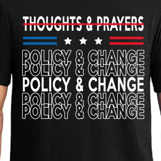 thoughts and prayers policy and change Pajama Set