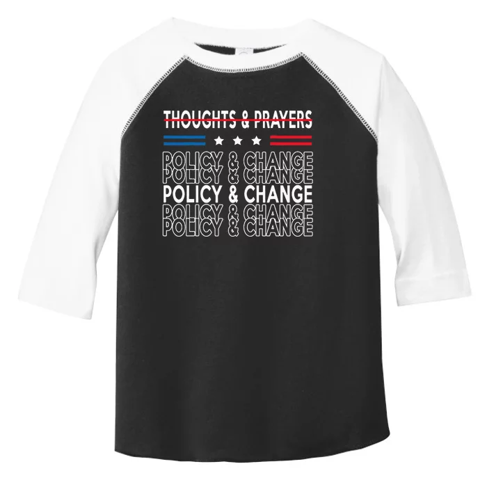 thoughts and prayers policy and change Toddler Fine Jersey T-Shirt