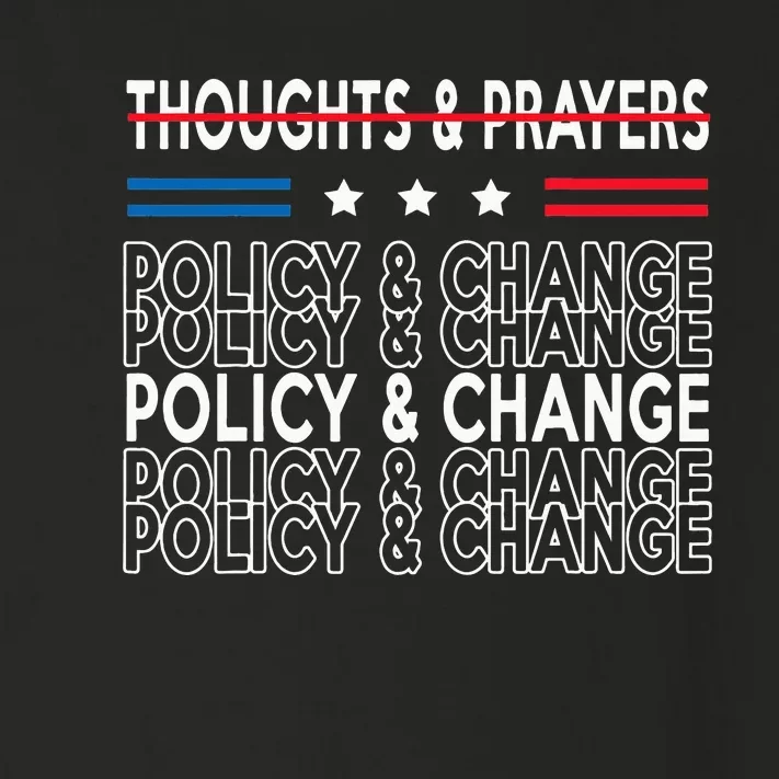 thoughts and prayers policy and change Toddler Long Sleeve Shirt