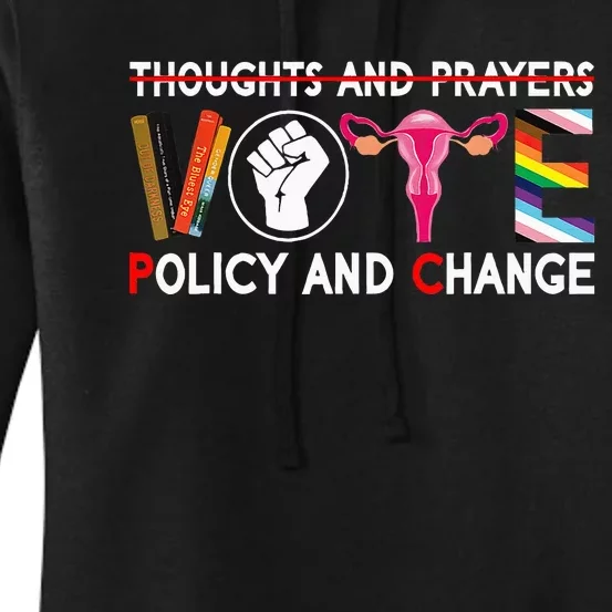 Thoughts And Prayers Vote Policy And Change Equality Rights Women's Pullover Hoodie