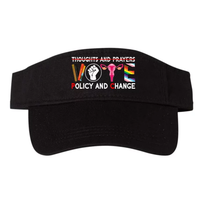 Thoughts And Prayers Vote Policy And Change Equality Rights Valucap Bio-Washed Visor