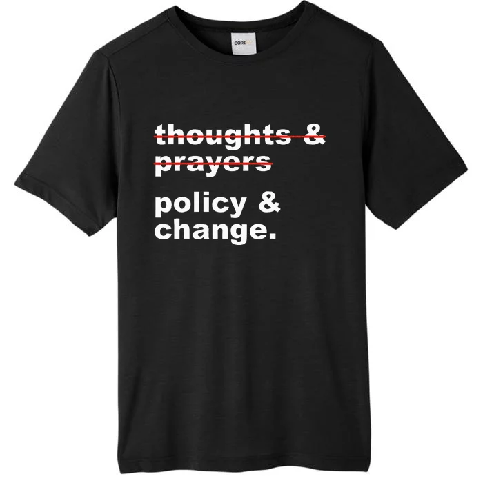 Thoughts And Prayers Policy And Change Human Rights Equality ChromaSoft Performance T-Shirt