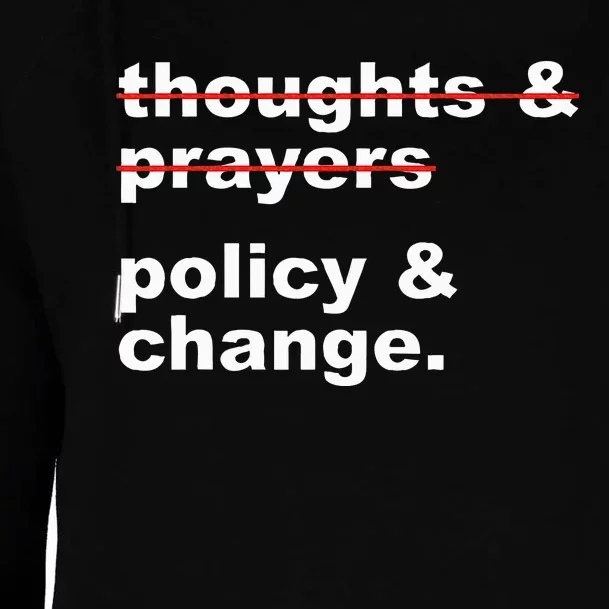 Thoughts And Prayers Policy And Change Human Rights Equality Womens Funnel Neck Pullover Hood