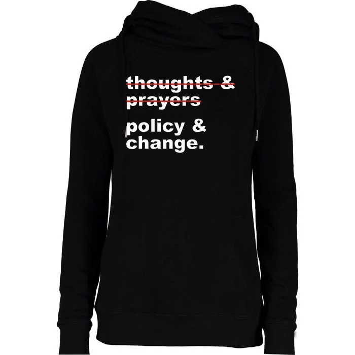 Thoughts And Prayers Policy And Change Human Rights Equality Womens Funnel Neck Pullover Hood