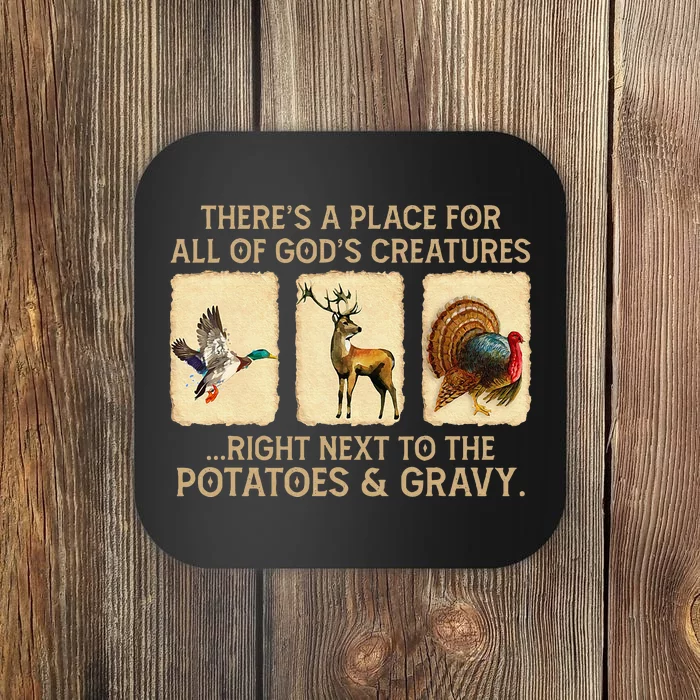 ThereS A Place For All Of GodS Creatures Coaster