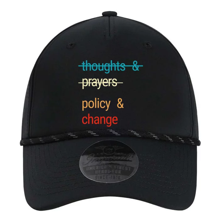 THOUGHTS AND PRAYERS POLICY AND CHANGE Performance The Dyno Cap