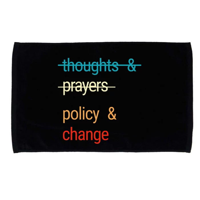 THOUGHTS AND PRAYERS POLICY AND CHANGE Microfiber Hand Towel