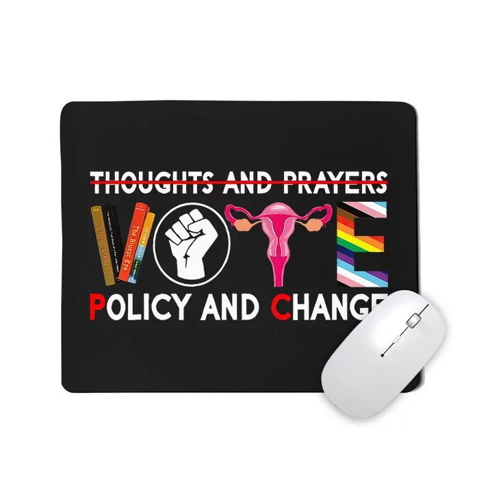 Thoughts And Prayers Vote Policy And Change Equality Rights Mousepad