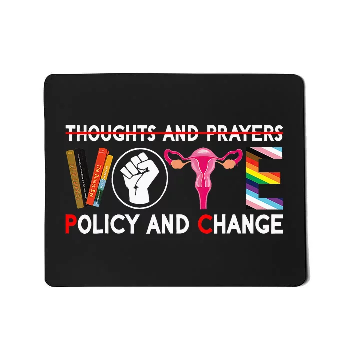 Thoughts And Prayers Vote Policy And Change Equality Rights Mousepad