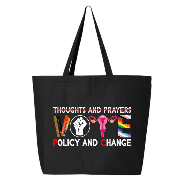 Thoughts And Prayers Vote Policy And Change Equality Rights 25L Jumbo Tote