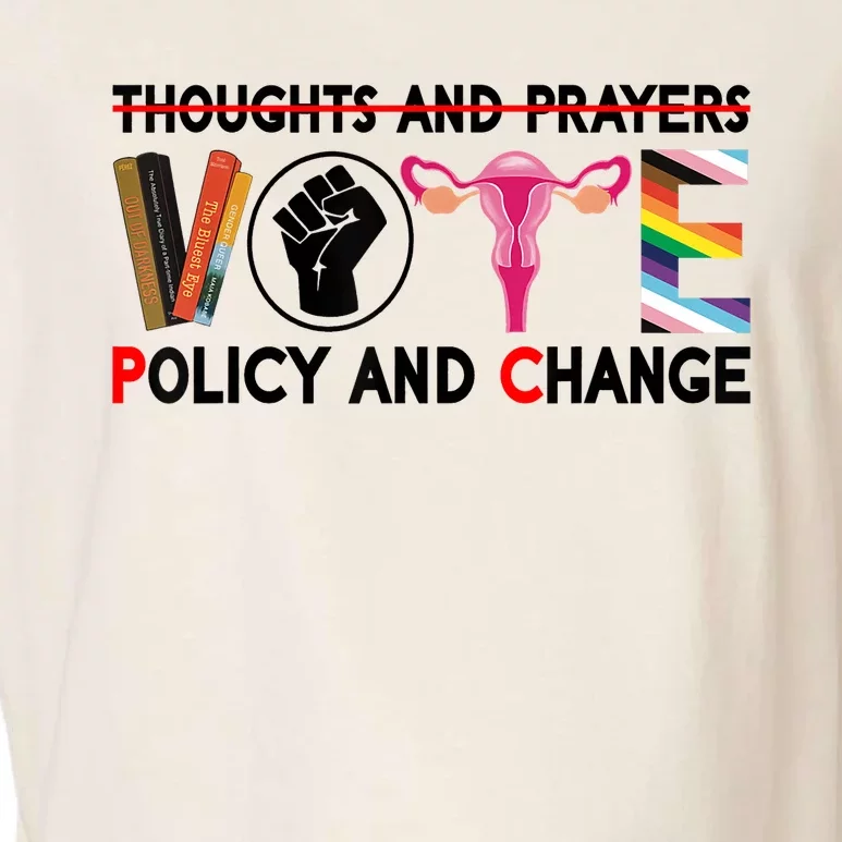 Thoughts And Prayers Vote Policy And Change Equality Rights Garment-Dyed Women's Muscle Tee