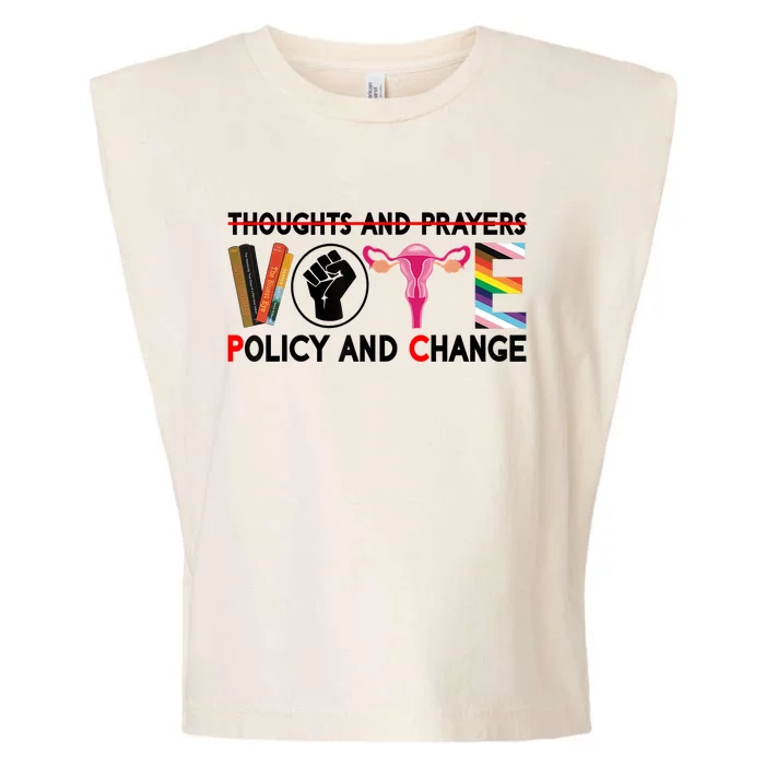 Thoughts And Prayers Vote Policy And Change Equality Rights Garment-Dyed Women's Muscle Tee