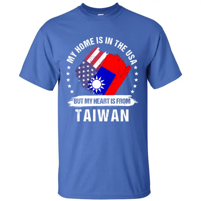 Taiwanese American Patriot Grown Proud My Heart Is From Great Gift Tall T-Shirt