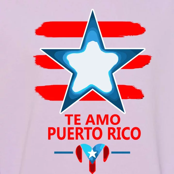 Te Amo Puerto Rico Heart And Flag Of Puerto Rico Garment-Dyed Sweatshirt