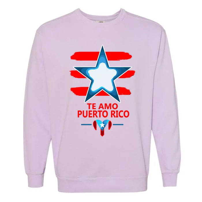 Te Amo Puerto Rico Heart And Flag Of Puerto Rico Garment-Dyed Sweatshirt