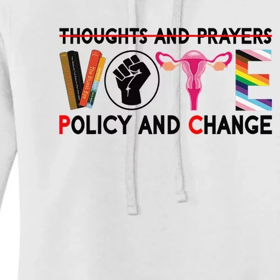 Thoughts And Prayers Vote Policy And Change Equality Rights Women's Pullover Hoodie