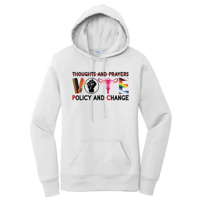 Thoughts And Prayers Vote Policy And Change Equality Rights Women's Pullover Hoodie