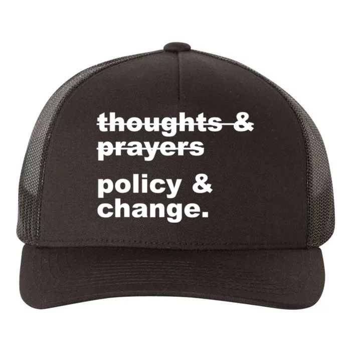 Thoughts And Prayers Policy And Change Human Rights Equality Yupoong Adult 5-Panel Trucker Hat