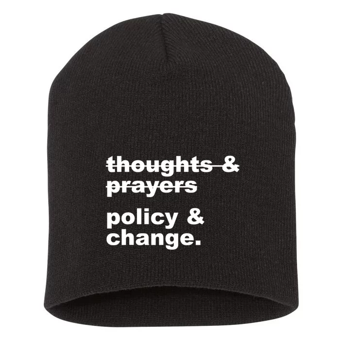 Thoughts And Prayers Policy And Change Human Rights Equality Short Acrylic Beanie