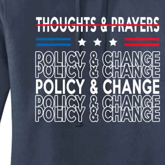 Thoughts And Prayers Policy And Change Women's Pullover Hoodie