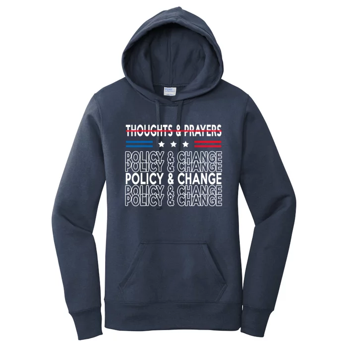 Thoughts And Prayers Policy And Change Women's Pullover Hoodie