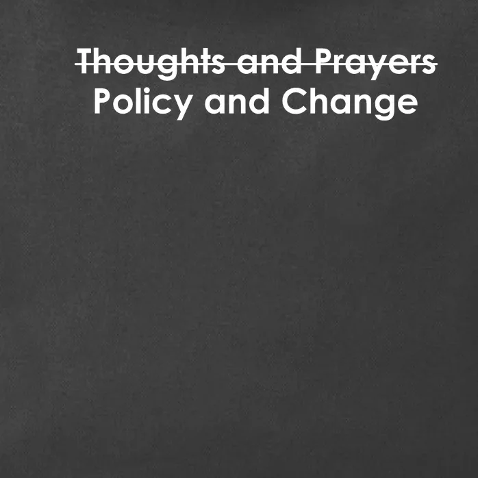 Thoughts And Prayers, Policy And Change Zip Tote Bag