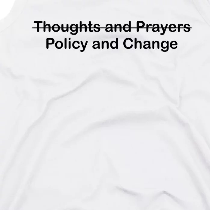 Thoughts And Prayers, Policy And Change Tank Top