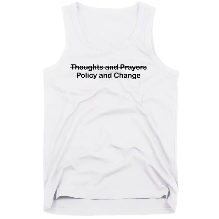 Thoughts And Prayers, Policy And Change Tank Top