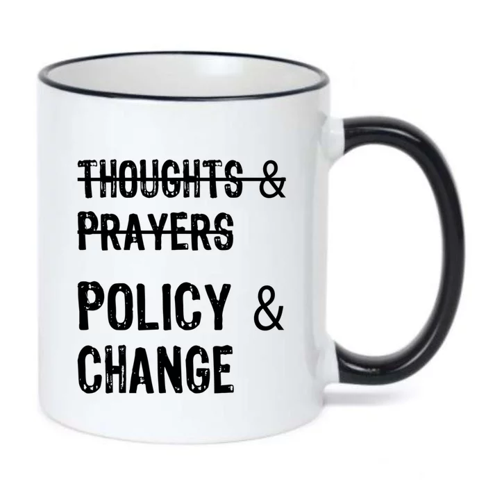 Thoughts And Prayers Policy And Change Black Color Changing Mug