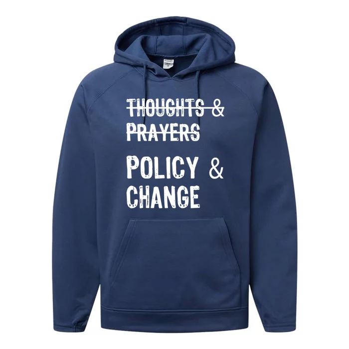 Thoughts And Prayers Policy And Change Performance Fleece Hoodie