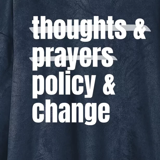 Thoughts And Prayers Policy And Change Hooded Wearable Blanket