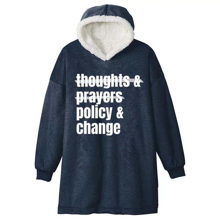 Thoughts And Prayers Policy And Change Hooded Wearable Blanket