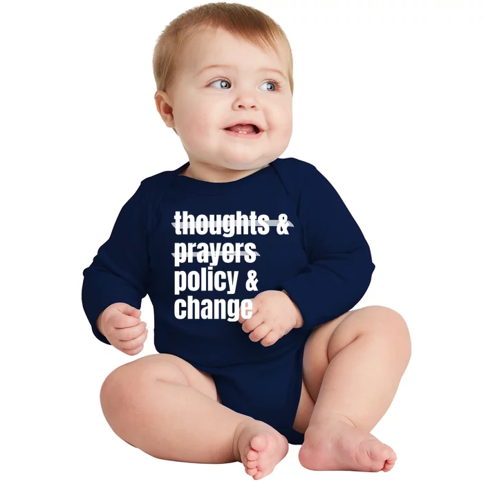 Thoughts And Prayers Policy And Change Baby Long Sleeve Bodysuit