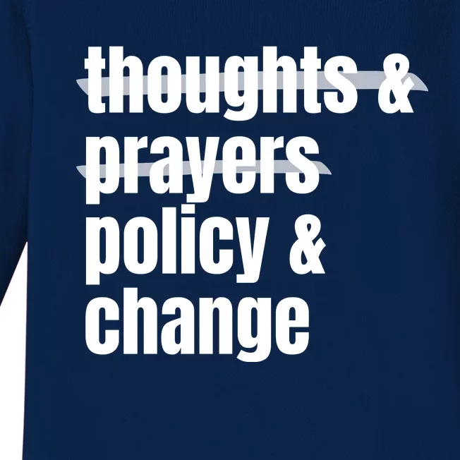 Thoughts And Prayers Policy And Change Baby Long Sleeve Bodysuit