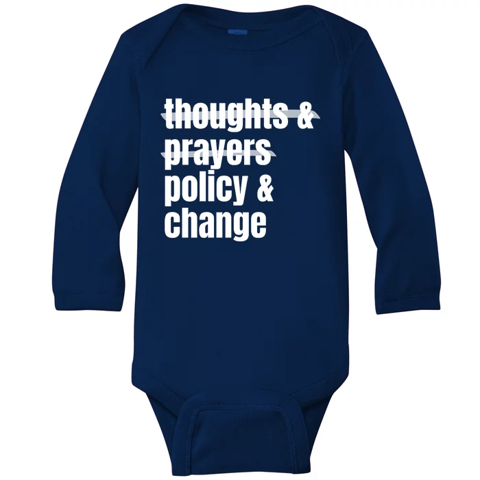 Thoughts And Prayers Policy And Change Baby Long Sleeve Bodysuit