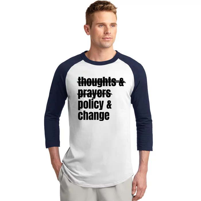 Thoughts And Prayers Policy And Change Baseball Sleeve Shirt