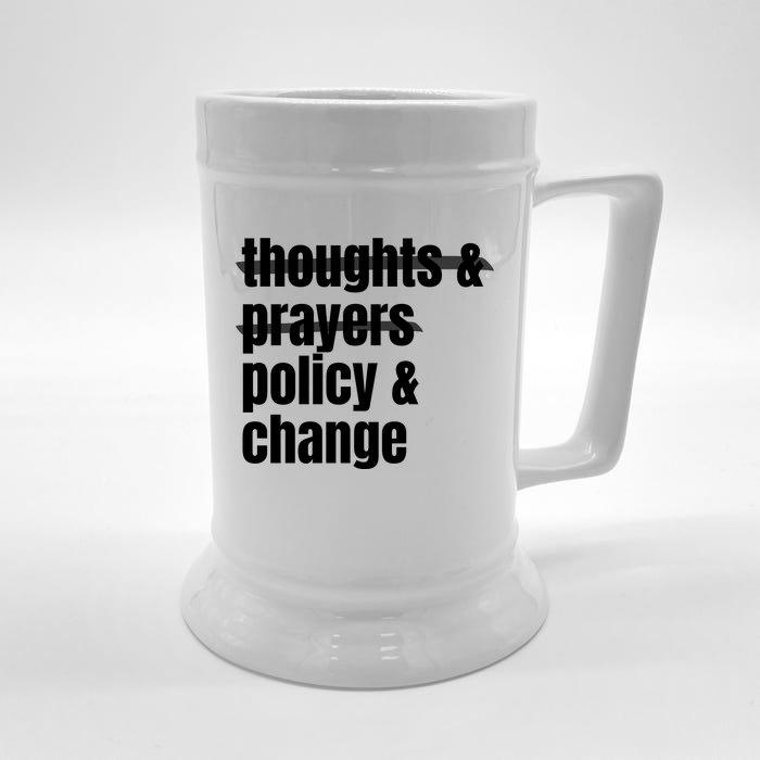 Thoughts And Prayers Policy And Change Front & Back Beer Stein